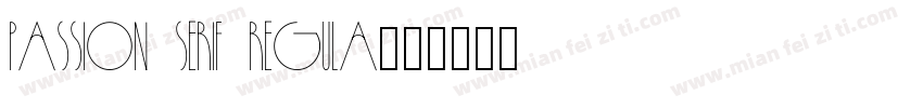 Passion serif Regula字体转换